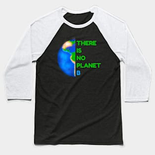 No Planet B Baseball T-Shirt